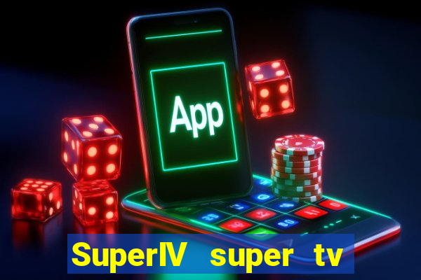 SuperIV super tv ao vivo super tv ao vivo - site para assistir tv ao